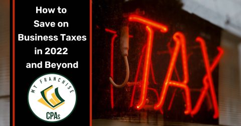 How to Save on Business Taxes in 2022 and Beyond